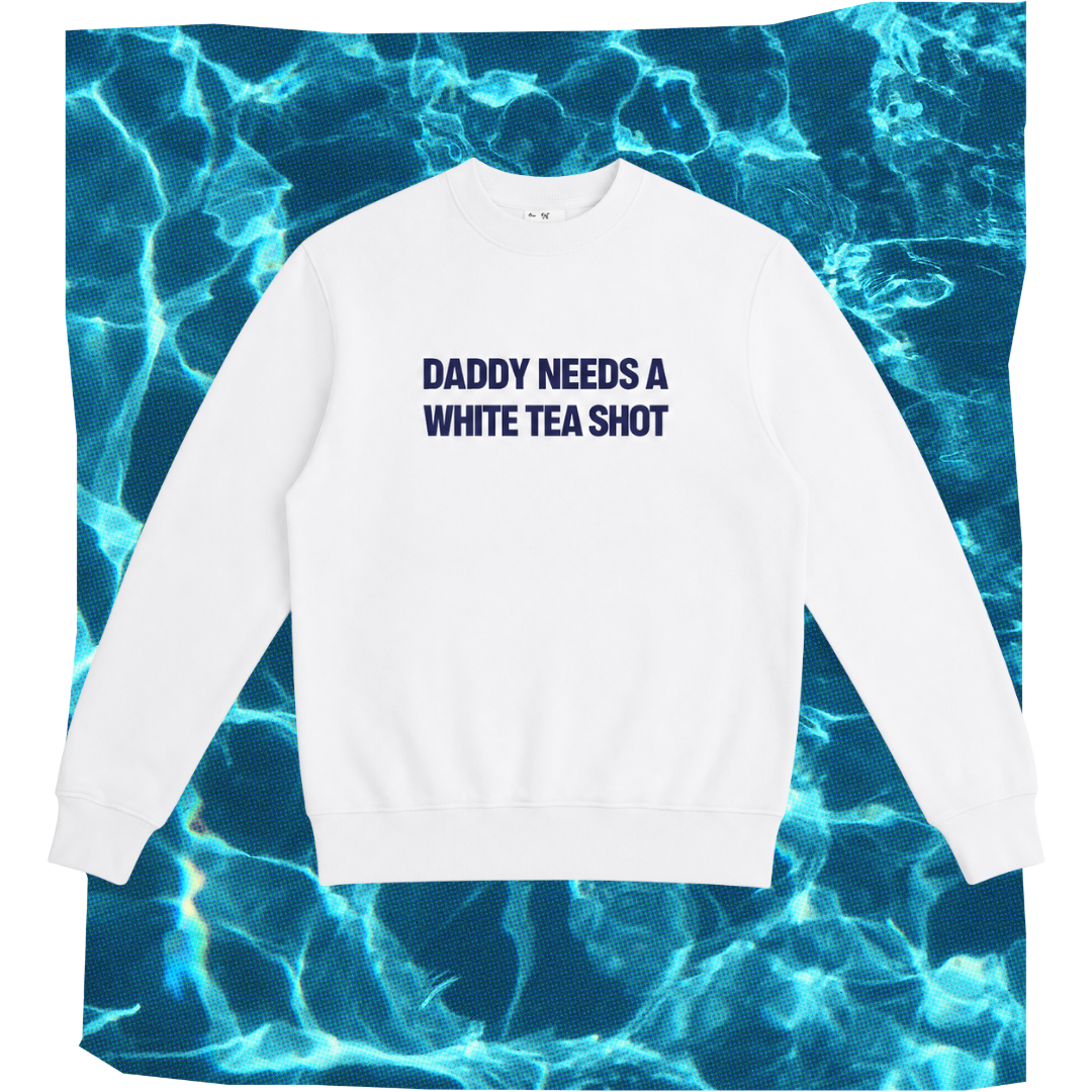 daddy needs a white tea shot heavyweight crew